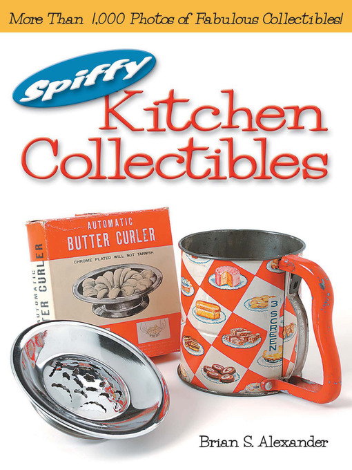 Title details for Spiffy Kitchen Collectibles by Brian Alexander - Available